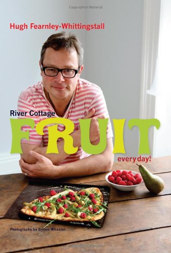 River Cottage Fruit Every Day Uk Ed Derme Mario Fearnleywhittingstall