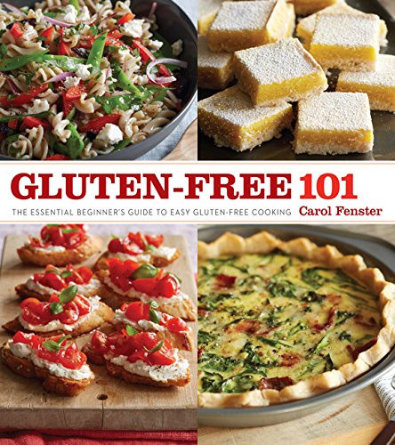 Glutenfree 101 The Essential Beginners Guide To Easy Glutenfree Cooking 1st Edition Fenster