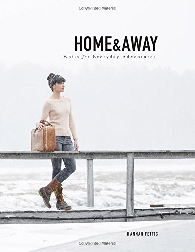 Home Away Knits For Everyday Adventures Fettig Hannah