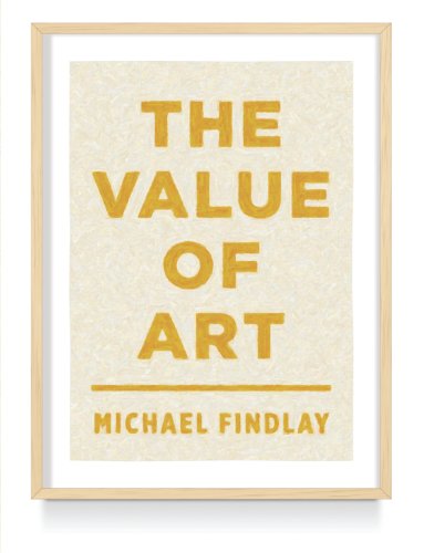 The Value Of Art Money Power Beauty Rev Ed Michael Findlay