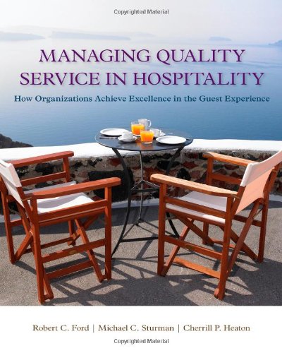 Managing Quality Service In Hospitality How Organizations Achieve Excellence In The Guest Experience Hospitality Management 1st Edition Ford