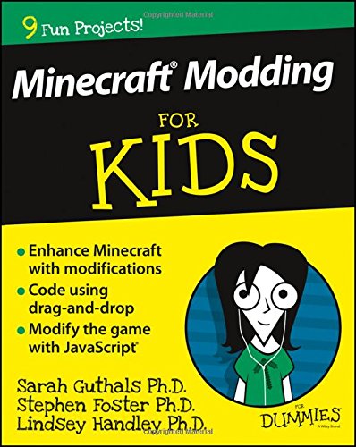 Minecraft Modding For Kids For Dummies 1st Edition Foster Stephen Guthals