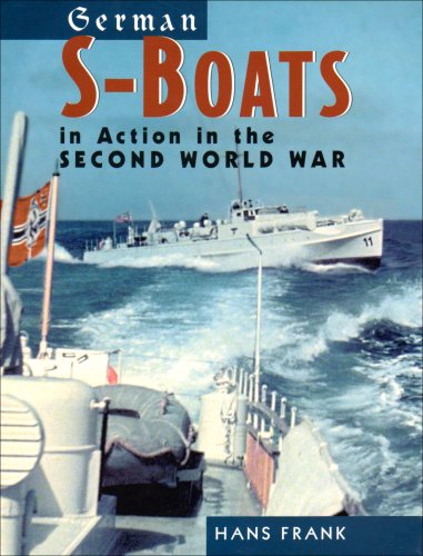 German Sboats In Action In The Second World War Frank Hans