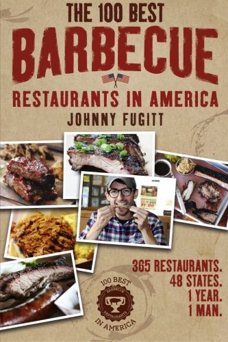 The 100 Best Barbecue Restaurants In America Fugitt Johnny