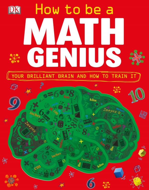 How To Be A Math Genius 1st Edition Dk Mike Goldsmith