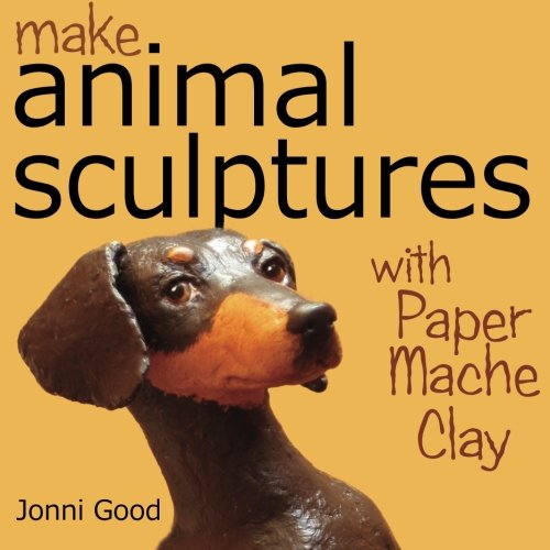 Make Animal Sculptures With Paper Mache Clay How To Create Stunning Wildlife Art Using Patters And My Easytomake No Mess Paper Mache Recipe The New Way To Papier Mache Jonni Good
