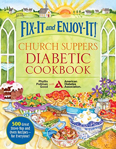 Fixit And Enjoyit Church Suppers Diabetic Cookbook Phyllis Pellman Good