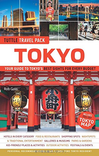 Tokyo Tuttle Travel Pack Your Guide To Tokyos Best Sights For Every Budget 2014 Fol Papma Rob Goss