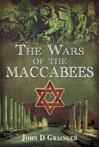 The Wars Of The Maccabees The Jewish Struggle For Freedom 16737 Bc Stated First Edition Grainger