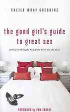 The Good Girls Guide To Great Sex And You Thought Bad Girls Have All The Fun Gregoire
