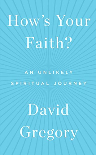 Hows Your Faith An Unlikely Spiritual Journey First Simon Schuster Hardcover Edition Gregory