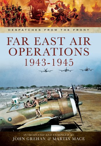 Far East Air Operations 19421945 Grehan John Mace Martin Mitchell