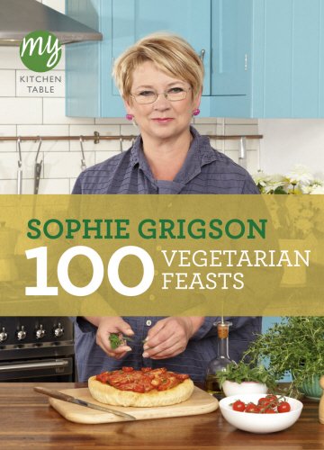 My Kitchen Table 100 Vegetarian Feasts Grigson Sophie