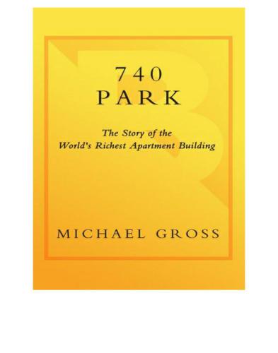 740 Park The Story Of The Worlds Richest Apartment Building Gross