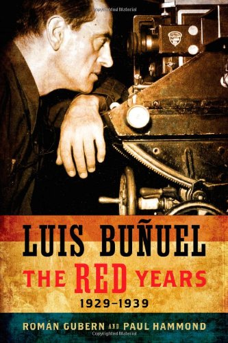 Luis Buuel The Red Years 19291939 1st Edition Buuel Luis Gubern