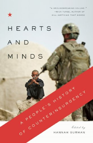 Hearts And Minds A Peoples History Of Counterinsurgency Gurman