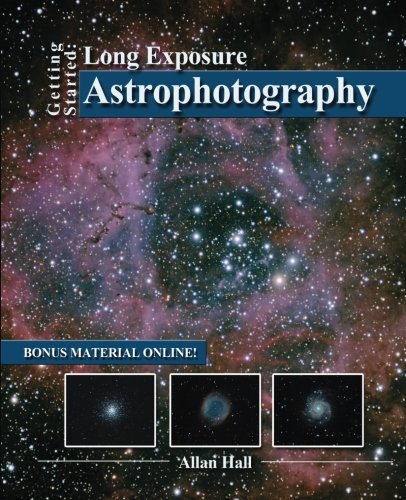 Getting Started Long Exposure Astrophotography Hall Allan