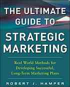 The Ultimate Guide To Strategic Marketing Real World Methods For Developing Successful Longterm Marketing Plans Hamper