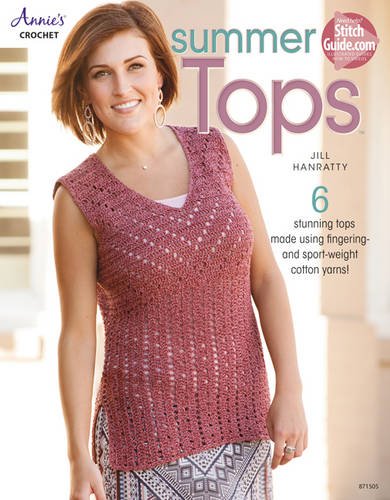 Summer Tops 6 Stunning Tops Made Using Fingering And Sportweight Cotton Yarns Hanratty