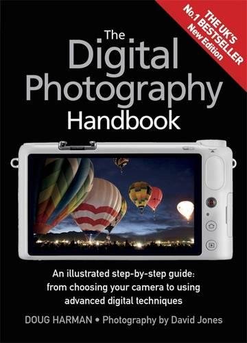 The Digital Photography Handbook An Illustrated Stepbystep Guide New 5th Edition Doug Harman