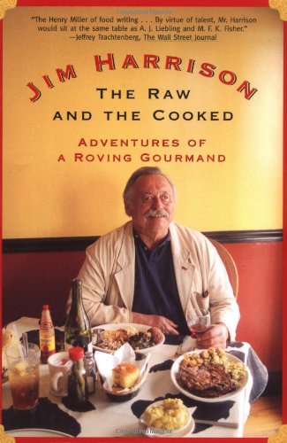 The Raw And The Cooked Adventures Of A Roving Gourmand First Pbk Edition Harrison