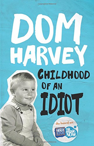 Childhood Of An Idiot Harvey Dominic