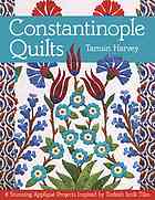 Constantinople Quilts 8 Stunning Applique Projects Inspired By Turkish Iznik Tiles Harvey