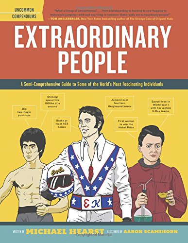Extraordinary People A Semicomprehensive Guide To Some Of The Worlds Most Fascinating Individuals Hearst