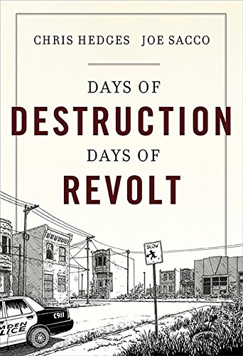 Days Of Destruction Days Of Revolt 1st Edition Chris Hedges