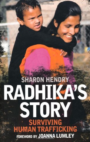 Radhikas Story Surviving Human Trafficking Sharon Hendry Joanna Lumley
