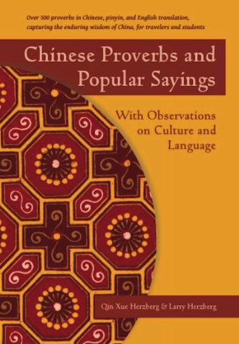 Chinese Proverbs And Popular Sayings With Observations On Culture And Language Qin Xue Herzberg