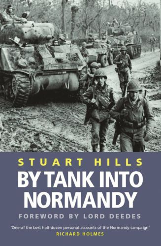 By Tank Into Normandy Hills Stuart Deedes Lord