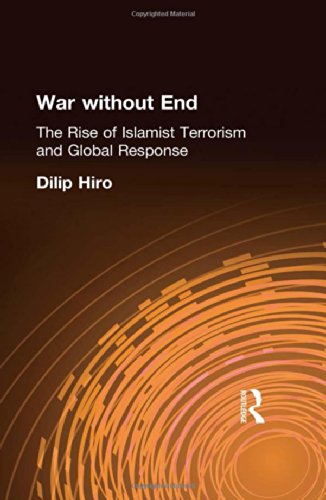 War Without End The Rise Of Islamist Terrorism And Global Response 1st Edition Hiro