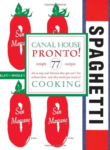 Canal House Cooking Volume 8 Pronto Original Hirsheimer
