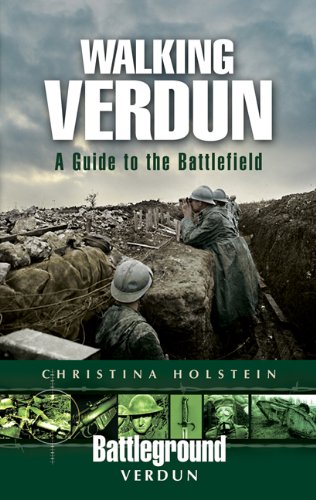 Walking Verdun A Guide To The Battlefield 1st Holstein Christina