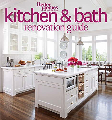 Better Homes Gardens Kitchen And Bath Renovation Guide Better Homes Gardens
