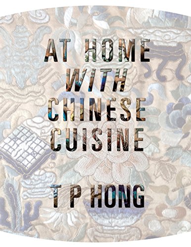 At Home With Chinese Cuisine Hong T P