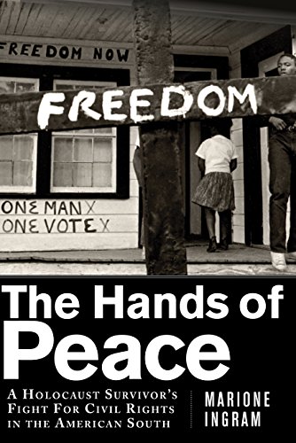 The Hands Of Peace A Holocaust Survivors Fight For Civil Rights In The American South Henderson