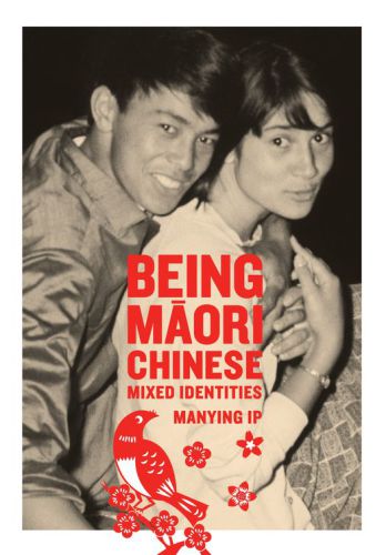 Being Maori Chinese Mixed Identities Ip Manying