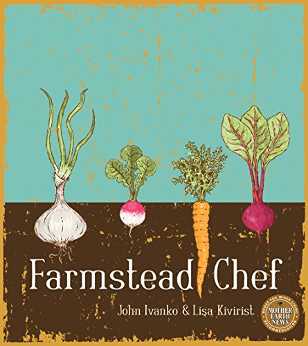 Farmstead Chef Original Ivanko John D Kivirist Lisa