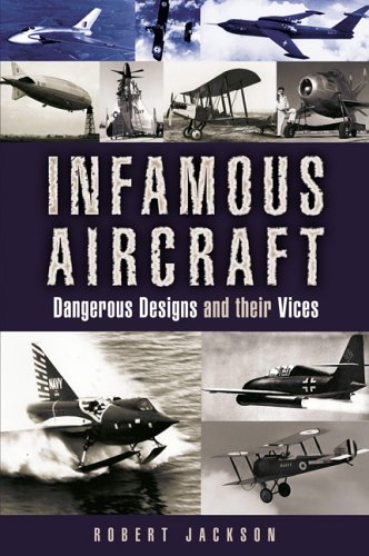 Infamous Aircraftdangerous Designs Their Vices Reissue Robert Jackson
