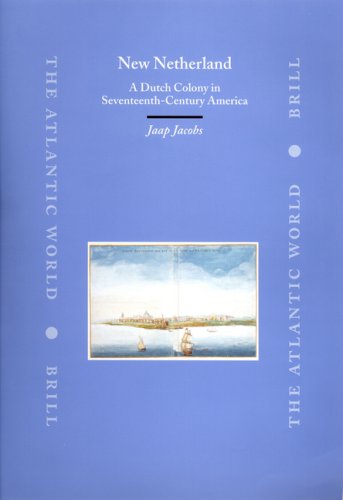The Colony Of New Netherland A Dutch Settlement In Seventeenthcentury America Onlineausg Jacobs