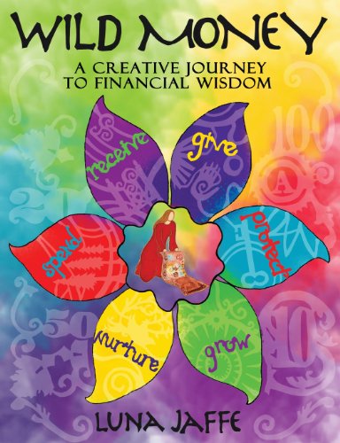 Wild Money A Creative Journey To Financial Wisdom 1st Jaffe