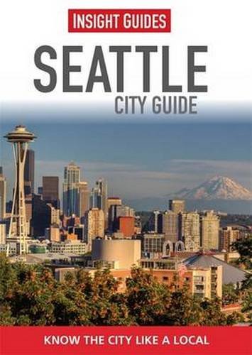 Insight Guides Seattle City Guide Sixth Edition Johansen Heidi