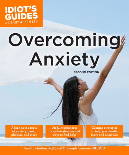 Idiots Guides Overcoming Anxiety 2nd Edition Joni E Johnston