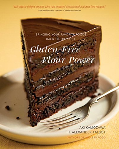 Glutenfree Flour Power Bringing Your Favorite Foods Back To The Table First Edition Kamozawa