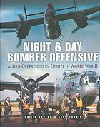 Night Day Bomber Offensive Allied Operations In Europe In World War Ii Reissue Philip Kaplan