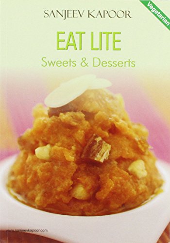 Eat Lite Vegetarian Sweets And Desserts Kapoor Sanjeev