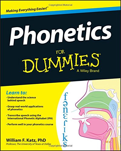 Phonetics For Dummies 1st Edition William F Katz
