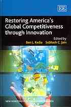 Restoring Americas Global Competitiveness Through Innovation New Horizons In International Business Series Kedia